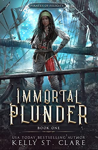 Stock image for immortal plunder (Pirates of Felicity) for sale by Goodbookscafe
