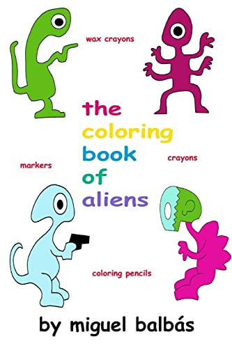 Imagen de archivo de The coloring book of aliens a la venta por THE SAINT BOOKSTORE
