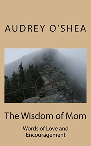 9781726324519: The Wisdom of Mom: Words of Love and Encouragement