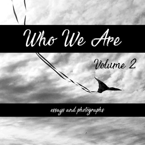 Beispielbild fr Who We Are: Essays and Photographs: Volume 2 zum Verkauf von Revaluation Books