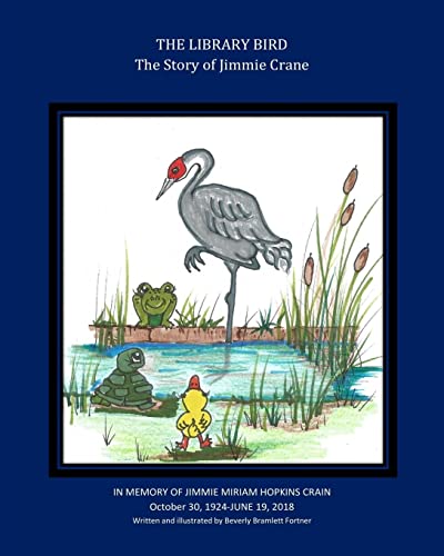Stock image for The Library Bird: The Story of Jimmie Crane for sale by THE SAINT BOOKSTORE
