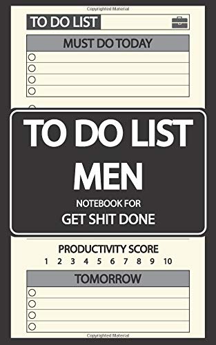 Imagen de archivo de To Do List Notebook for Men: Get Shit Done Planner, 100 Days for Daily Planning, Checklist, Appointment and Activity, Daily To do List Planner, To Do . Cream Paper, Portable Size, 5 x 8: Volume 3 a la venta por WorldofBooks