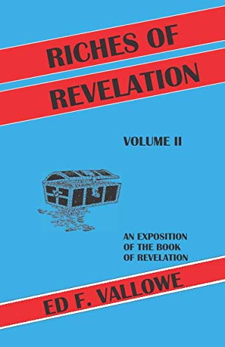 Stock image for Riches of Revelation, Volume II: An Exposition of the Book of Revelation for sale by Front Cover Books