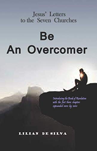 Stock image for Be an Overcomer: Jesus' letters to the Seven Churches for sale by Revaluation Books