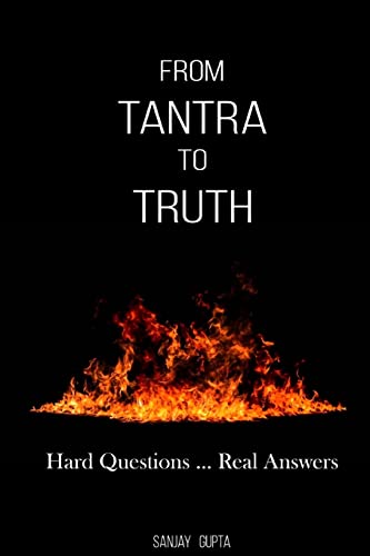 Stock image for From Tantra To Truth: Hard questions . Real answers for sale by WorldofBooks