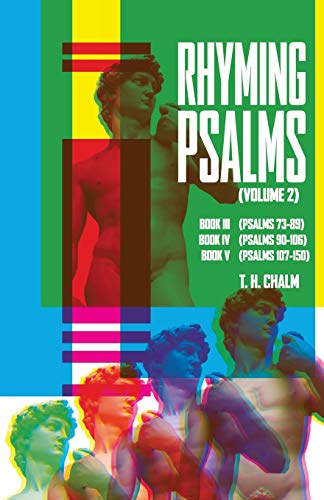 Beispielbild fr Rhyming Psalms - Volume 2: Book III (Psalms 73-89), Book IV (Psalms 90-106), & Book V (Psalms 107-150) zum Verkauf von HPB-Red