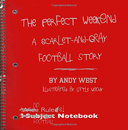 Beispielbild fr The Perfect Weekend: A Scarlet-and-Gray Football Story zum Verkauf von Revaluation Books