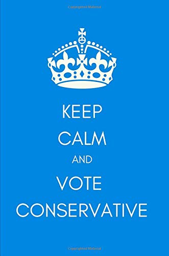 Stock image for Keep Calm and Vote Conservative: Blank Lined Journal/Notebook (Funny Political Banter Gift, Conservative Party Present for Christmas, Birthday) for sale by WorldofBooks