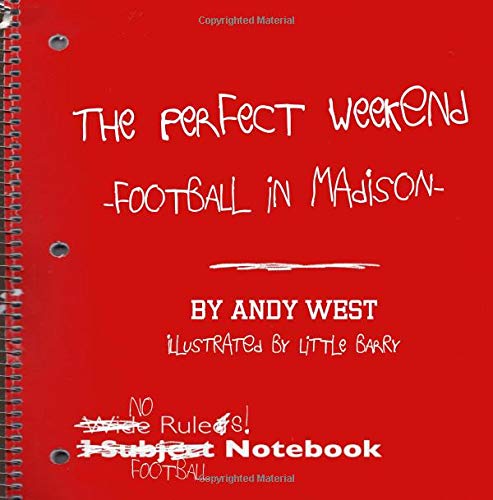 Imagen de archivo de The Perfect Weekend: Football in Madison a la venta por Revaluation Books