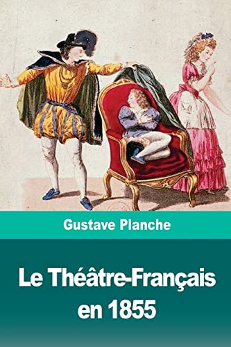 Stock image for Le Thtre-Franais en 1855 (French Edition) for sale by Lucky's Textbooks