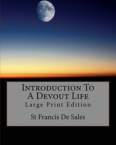 Stock image for Introduction To A Devout Life: Large Print Edition for sale by ZBK Books