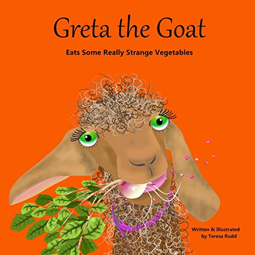Stock image for Greta the Goat Eats Some Really Strange Vegetables for sale by Jenson Books Inc