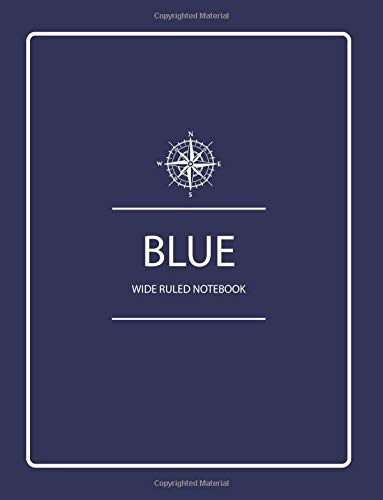 Imagen de archivo de Blue Notebook Wide Rule: Classic Lined Notebook Blue, Ruled Notebook Blue, Cahier Journal Blue, Journal Blue Ruled, Extra Large, Cream Wide Ruled . Soft Cover: Volume 9 (Classic Ruled Notebook) a la venta por Revaluation Books