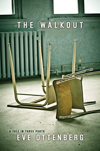 9781726489744: The Walkout: A Tale in Three Parts