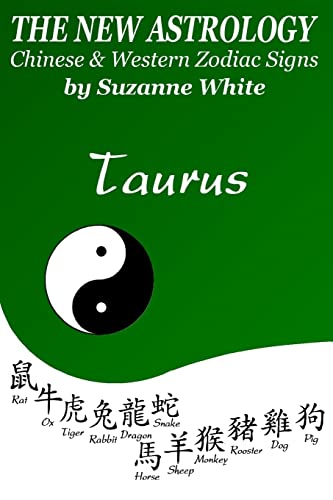 Imagen de archivo de The New Astrology Taurus Chinese and Western Zodiac Signs: The New Astrology by Sun Signs a la venta por SecondSale