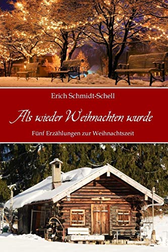 Imagen de archivo de Als wieder Weihnachten wurde: Erzhlungen zur Weihnachtszeit (German Edition) a la venta por Lucky's Textbooks