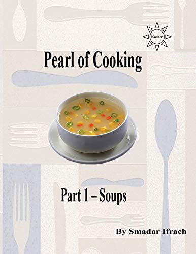 9781726610872: Pearl of Cooking : Part 1 - Soups