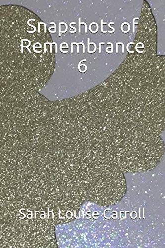 Stock image for Snapshots of Remembrance 6 for sale by Revaluation Books