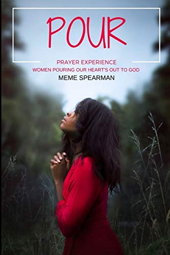 Imagen de archivo de Pour: Prayer Experience: Women Pouring Their Hearts Out to God a la venta por ThriftBooks-Dallas