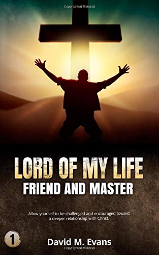 9781726616720: Lord of My Life: Friend and Master
