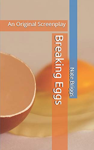 Beispielbild fr Breaking Eggs: An Original Screenplay zum Verkauf von Lucky's Textbooks