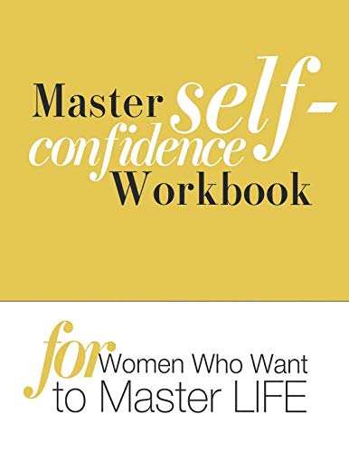 Stock image for Master Self-Confidence Workbook: for Women Who Want to Master LIFE for sale by Revaluation Books