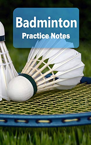 Stock image for Badminton Practice Notes: Badminton Notebook for Athletes and Coaches - Pocket size 5"x8" 90 pages Journal (Athlete Log Book Series) [Soft Cover ] for sale by booksXpress