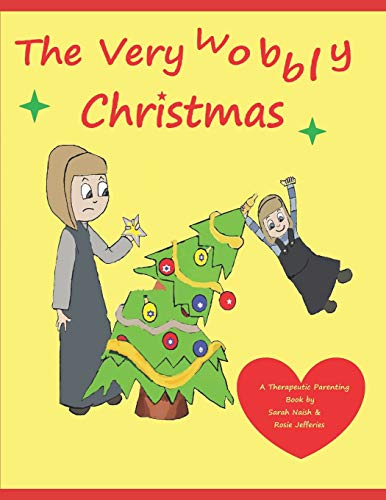 Imagen de archivo de The Very Wobbly Christmas: A story to help children who feel anxious about Christmas a la venta por Bookmonger.Ltd