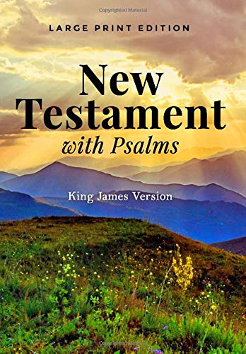 9781726628907: New Testament with Psalms (Large Print Edition): King James Version (KJV) of the Holy Bible (Illustrated)