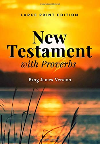 Stock image for New Testament with Proverbs (Large Print Edition): King James Version (KJV) of the Holy Bible (Illustrated) for sale by Revaluation Books