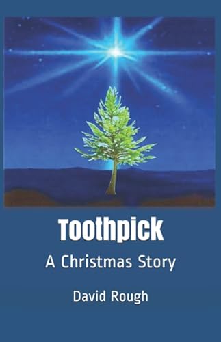 Stock image for Toothpick: A Christmas Story for sale by Ergodebooks