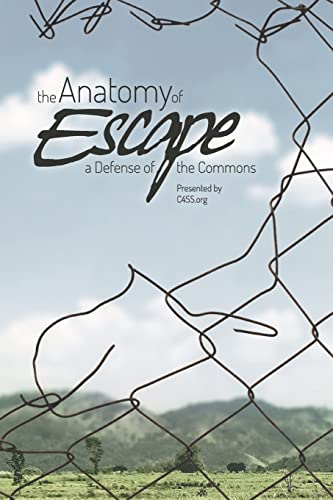 9781726634106: The Anatomy of Escape: A Defense of the Commons