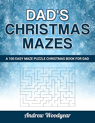 Stock image for Dad s Christmas Mazes: A 100 Easy Maze Puzzle Birthday Book For Dad (Easy Maze Puzzle Christmas Book For Dad) for sale by Revaluation Books