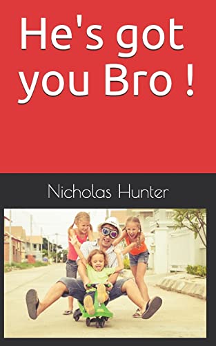 Stock image for He's got you Bro ! for sale by THE SAINT BOOKSTORE
