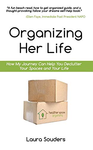 Imagen de archivo de Organizing Her Life: How My Journey Can Help You Declutter Your Spaces and Your Life a la venta por ThriftBooks-Dallas