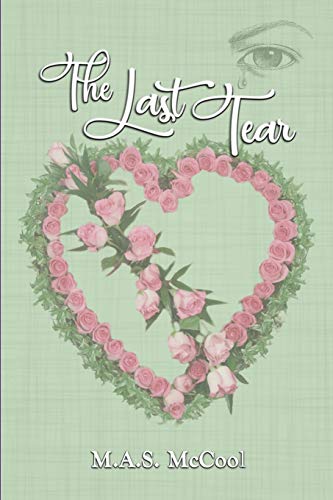 9781726664813: The Last Tear: A novella inspired by true events