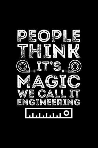9781726667371: People Think It's Magic We Call It Engineering: Blank Lined Journal to Write In - Ruled Writing Notebook