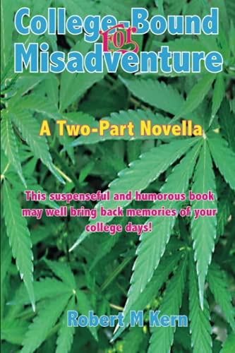Imagen de archivo de College-Bound for Misadventure: A Two-Part Novella a la venta por Irish Booksellers