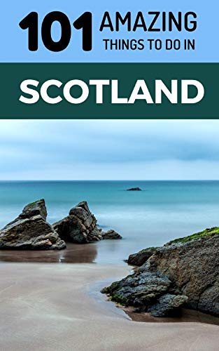 Imagen de archivo de 101 Amazing Things to Do in Scotland: Scotland Travel Guide a la venta por Save With Sam