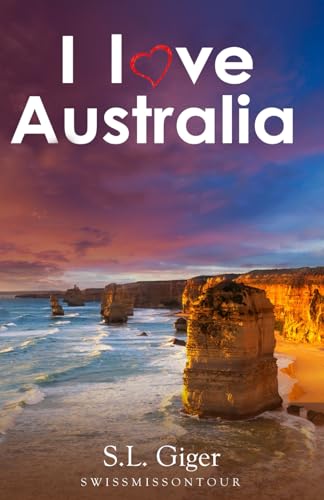 Stock image for I love Australia: Budget Work and Travel Australia Travel Guide. Tips for Backpackers 2019. Includes Maps. Don?t get lonely or lost! for sale by Brit Books
