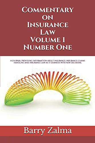 Stock image for COIL Commentary on Insurance Law Volume 1, Number One: A Journal providing information about insurance, insurance claims handling and insurance law as it changes with new decisions. for sale by Revaluation Books