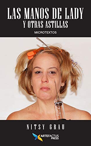 Stock image for Las manos de Lady y otras astillas: Microtextos (Spanish Edition) for sale by Lucky's Textbooks