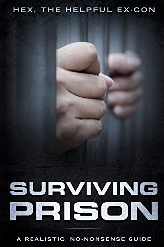 Imagen de archivo de Surviving Prison: A Realistic/No-Nonsense Guide a la venta por ThriftBooks-Dallas