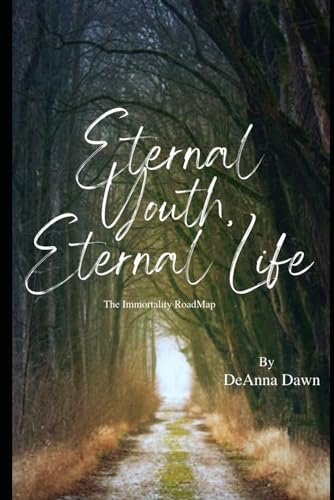 Beispielbild fr Eternal Youth Eternal Life: The Immortality Roadmap zum Verkauf von ThriftBooks-Atlanta