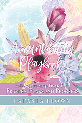 Stock image for Accountability Playbook: 21 Day Journal to Track Your Prayers, Plans and Progress for sale by ThriftBooks-Atlanta