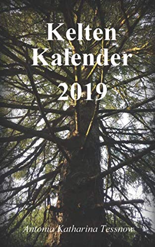 Beispielbild fr Kelten Kalender 2019: Terminplaner mit Baumkreis und Mondkalender zum Verkauf von medimops