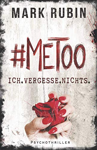 Imagen de archivo de MeToo. Ich vergesse nichts. a la venta por medimops