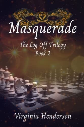 Stock image for Masquerade (The Log Off Trilogy) for sale by Half Price Books Inc.