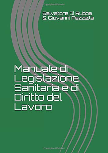 Stock image for Manuale di Legislazione Sanitaria e di Diritto del Lavoro for sale by Revaluation Books