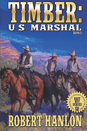 Stock image for Timber: United States Marshal (Timber: United States Marshal Western Series) for sale by HPB-Red